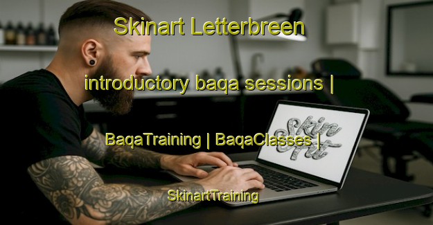 Skinart Letterbreen introductory baqa sessions | BaqaTraining | BaqaClasses | SkinartTraining-Canada